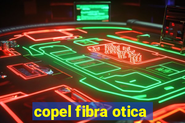 copel fibra otica